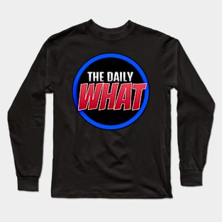 NEW Daily What Long Sleeve T-Shirt